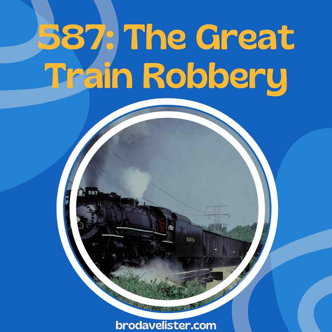 587 The Great Train Robbery