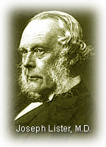Dr. Joseph Lister (1827-1912), aka Baron Lister of Lyme Regis, the English surgeon who introduced the principles of antisepsis to standard surgical procedures and, thus, greatly reduced postoperative mortality worldwide.
