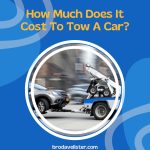 How Much Does It Cost To Tow A Car?